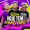 Download track Hoje Tem Vapo Vapo