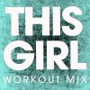 Download track This Girl (Extended Workout Mix)