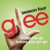 Download track Wake Me Up Before You Go - Go (Glee Cast Version)