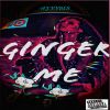 Download track GINGER ME