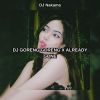 Download track DJ GORENG GORENG X ALREADY GONE (Slowed)