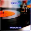 Download track Don't Call Me Baby (Nu Ground Foundation Us Garage Instrumental)