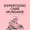 Download track Expertizing Care Mundane