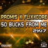 Download track 50 Bucks From Me 2K17 (Radio Edit)