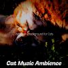 Download track Astonishing Ambiance For Cute Cats