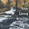 Download track Let Your Living Waters Flow