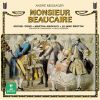 Download track Monsieur Beaucaire, Act 3- Finale. -Oh, Mer Écumante- (Beaucaire, Lady Mary, Chœur)