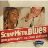 Download track Scrap Metal Blues