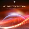 Download track Planet Of Drums Alex M. O. R. P. H And Ovnimoon Remix