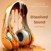 Download track Dissolved Sound Modulated