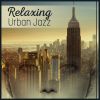 Download track Relaxing Urban Jazz