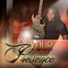 Download track In Your Presence (Remix)