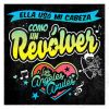 Download track Ella Usó Mi Cabeza Como Un Revólver (Cucho Parisi)