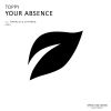 Download track Your Absence (Toppy '170 Times Higher' Remix)