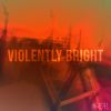 Download track Violently Bright