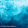 Download track Calm Ocean Waves Ambience, Pt. 7