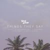 Download track Things They Say (Back To 96 Remix)