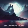 Download track The Twilight Of Dreams