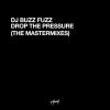 Download track Drop The Pressure (Buzzy Goes BZRK Mix)