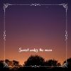 Download track Sunset Under The Moon N° 3