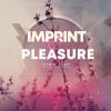 Download track Imprint Of Pleasure