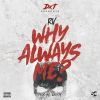 Download track Why Always Me (Remix)