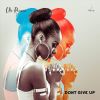 Download track Don’t Give Up