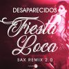 Download track Fiesta Loca (Radio / Sax Remix 2.0)