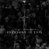 Download track Everyone Is Evil (Original Mix)