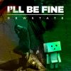 Download track I'll Be Fine (Extended Mix)