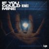 Download track If You Could Be Mine