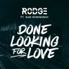 Download track Done Looking For Love (Extended Club Mix)