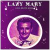 Download track Lazy Mary (Luna Mezzo Mare)