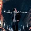 Download track Valley Nightmare