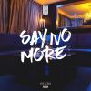 Download track Say No More