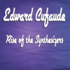 Download track Edward Cufaude - Rise Of The Synthesizers