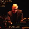 Download track My Dream Mix (Schiller) [25.05.21]