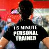 Download track 15 Minute Personal Trainer (Pt 8)