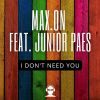 Download track I Don't Need You (Extended Mix)