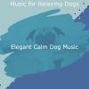 Download track Tremendous Music For Calming Pups