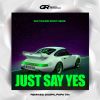 Download track Just Say Yes (Papa Tin Remix)