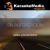 Download track Sin Autorizacion (Karaoke Version) [In The Style Of Banda Los Recoditos]