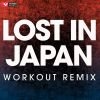 Download track Lost In Japan (Workout Remix)