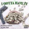 Download track I Gotta Have It