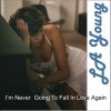 Download track I'm Never Going To Fall In Love Again