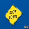 Download track Slow Down