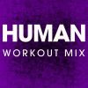 Download track Human (Workout Mix)