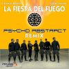 Download track La Fiesta Del Fuego (Psycho Abstract Remix)