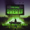 Download track Over It (Marlon White X B-Way Extended Remix, Marlon White X B-Way Remix)