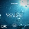 Download track Rock Me On The Water (Live)